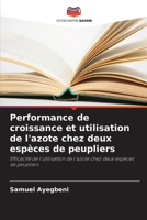 Performance de croissance et utilisation de l'azote chez deux espèces de peupliers (French Edition) 6200731233 Book Cover