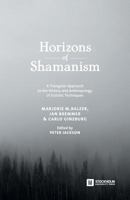 Horizons of Shamanism: A Triangular Approach to the History and Anthropology of Ecstatic Techniques 9176350274 Book Cover