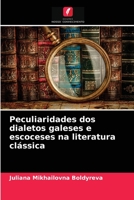 Peculiaridades dos dialetos galeses e escoceses na literatura clássica 6203647535 Book Cover