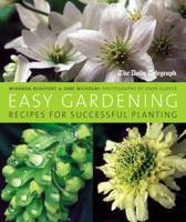 Easy Gardening: Recipes for Successful Planting 0711226520 Book Cover