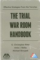 The War Room Handbook: How to Survive (and Thrive) During the Most Stressful Part of Trial 1614384215 Book Cover