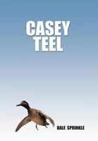 Casey Teel 1467024457 Book Cover