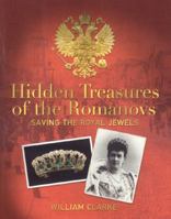 Hidden Treasures of the Romanovs 1905267258 Book Cover