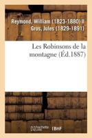 Les Robinsons de la montagne 2329104596 Book Cover