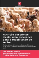 Nutrição dos pintos locais, uma esperança para a reabilitação do sector (Portuguese Edition) 6206518647 Book Cover