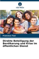 Direkte Beteiligung der Bevölkerung und Krise im öffentlichen Dienst 613961287X Book Cover