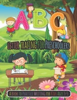 ABC Letter Tracing for Preschoolers: A Book to Practice Writing for Kids Ages 3-5 B08BWFVV8M Book Cover