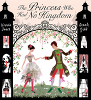 The Princess Who Had No Kingdom 184616799X Book Cover