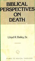 Biblical perspectives on death 0800615301 Book Cover