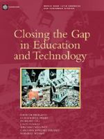 Closing the Gap in Education and Technology (World Bank Latin American and Caribbean Studies) 0821351729 Book Cover