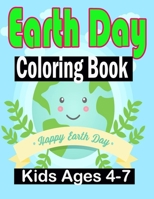 Earth Day Coloring Book Kids Ages 4-7: day Coloring Book for Children, Ages 4-8, Ages 2-4, Ages 8-12,Ages5-7,Preschool B092XJP3P6 Book Cover