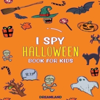 I Spy Halloween Book For Kids: ABC's for Kids, A Fun and Educational Activity + Coloring Book for Children to Learn the Alphabet (Learning is Fun) 8293738987 Book Cover