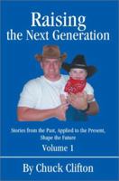 Raising the Next Generation: Stories from the Past, Applied to the Present, Shape the Future 059522329X Book Cover