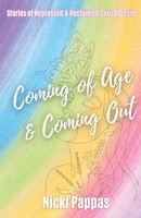 Coming of Age and Coming Out: Stories of Repressed and Reclaimed Sexual Desire B0F9442Q88 Book Cover