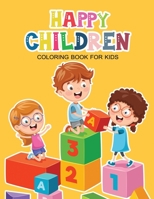 Happy Children Coloring Book for Kids: Activity Book for Girls and Boys 1088807208 Book Cover