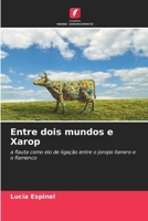 Entre dois mundos e Xarop (Portuguese Edition) 6207146786 Book Cover