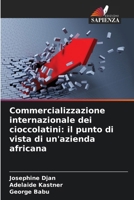 Commercializzazione internazionale dei cioccolatini: il punto di vista di un'azienda africana (Italian Edition) 6209333451 Book Cover