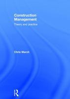 Construction Management: Theory and Practice 1138694452 Book Cover