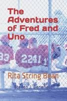 The Adventures of Fred and Uno: Rita String Bean B0CP9H9KW5 Book Cover