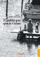 N'oublie pas que je t'aime (French Edition) 2354859341 Book Cover