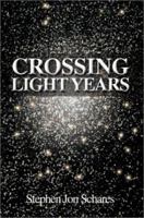 Crossing Light Years 0595178626 Book Cover