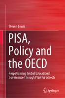 Pisa, Policy and the OECD: Respatialising Global Educational Governance Through Pisa for Schools 981158284X Book Cover