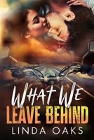 What We Leave Behind 1733494790 Book Cover