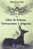 Libro de Himnos, Invocaciones y Plegarias 1721761829 Book Cover