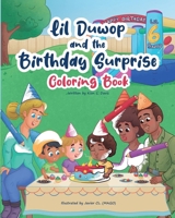 Lil Duwop and the Birthday Surprise Coloring Book B0CV7GPC9C Book Cover