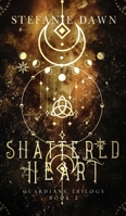 Shattered Heart 1763870545 Book Cover