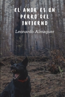 El amor es un perro del infierno B07Y4LNBDP Book Cover