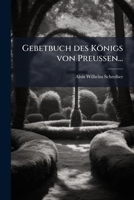 Gebetbuch Des Königs Von Preussen... 127383206X Book Cover