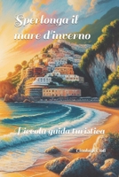 Sperlonga il mare d'inverno B08JF5FT9S Book Cover