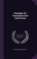 Passages for Translation Into Latin Prose 1145352871 Book Cover