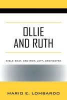 Ollie And Ruth: Aisle Seat, 3rd Row, Left, Orchestra 197722850X Book Cover
