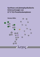 Synthese Und Photophysikalische Untersuchungen Von (C C D)-Pinzettenkomplexen 3832558764 Book Cover