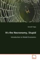 It's the Necronomy, Stupid 3639095820 Book Cover