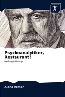 Psychoanalytiker, Restaurant?: Heilungsrichtung 6200855218 Book Cover