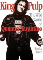 King Pulp: The Wild World of Quentin Tarantino 085965270X Book Cover