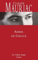 Aimer de Gaulle 2246056020 Book Cover