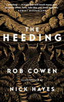 The Heeding: Longlisted for the Wainwright Prize 2022 for Nature Writing 1783965975 Book Cover