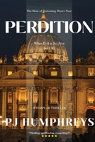 Perdition: Book III A Templar Thriller Series 1916316735 Book Cover