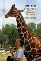 Smitten by Giraffe: My Life as a Citizen Scientist 0228009170 Book Cover
