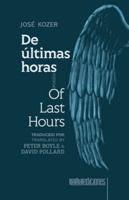 De últimas horas / Of Last Hours 6075991824 Book Cover