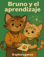Bruno y el aprendizaje: Exploragatos (Spanish Edition) B0F47DLQ75 Book Cover