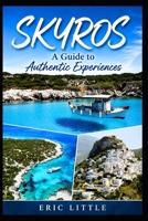 SKYROS: A Guide to Authentic Experiences B0HBN8RPBT Book Cover