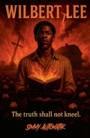 Wilbert Lee B0FRXMR4NL Book Cover