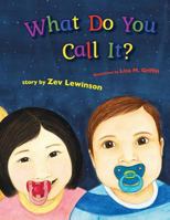 What Do You Call It? 0985360259 Book Cover