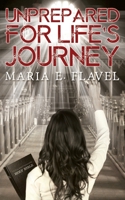 Unprepared for Life's Journey 1786295121 Book Cover