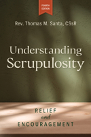 Understanding Scrupulosity, 4th edition: Questions and Encouragement 0764828827 Book Cover